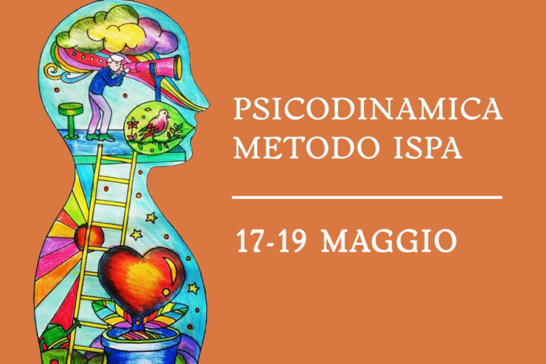 17, 18 e 19 maggio: nuovo appuntamento con la Psicodinamica